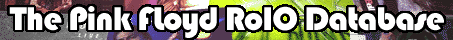 [The Pink Floyd RoIO Database]